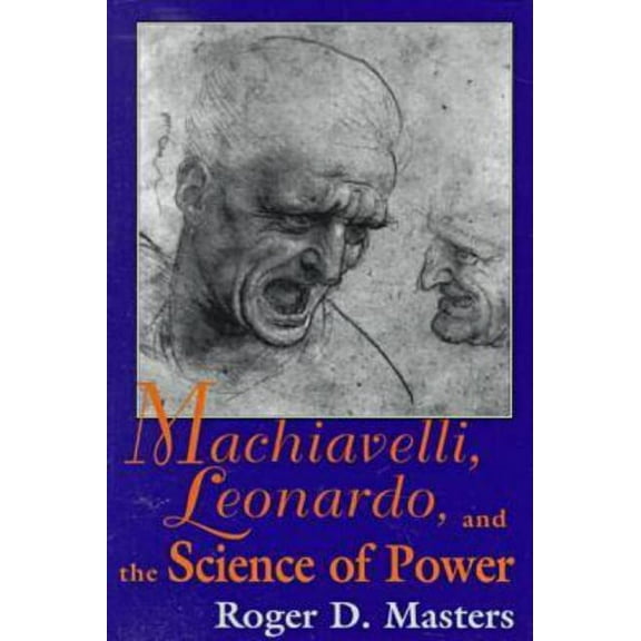 Frank M.Covey, Jr., Loyola Lectures in P Machiavelli, Leonardo, and the Science of Power, (Paperback)