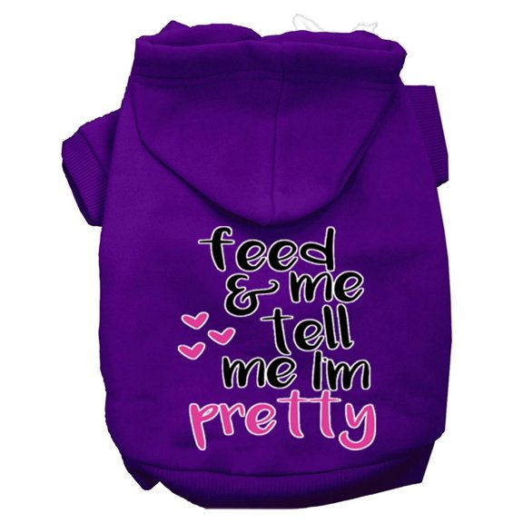 Pet, Dog and Cat Hoodie Screen Printed, "Feed Me, Tell Me I'm Pretty"