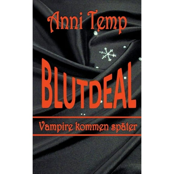 Blutdeal: Vampire kommen später, (Paperback)