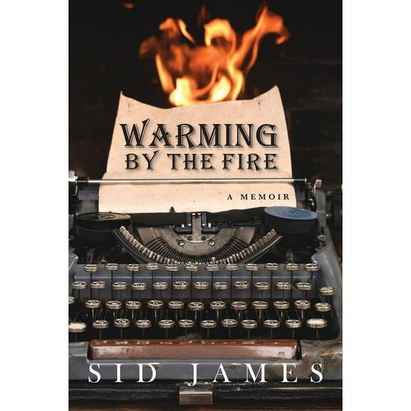Warming by the Fire: A Memoir, (Paperback)