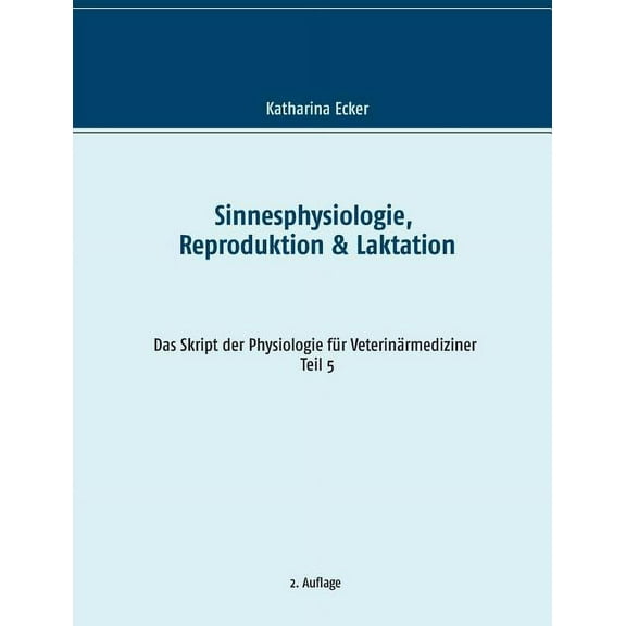 Sinnesphysiologie, Reproduktion & Laktation, (Paperback)