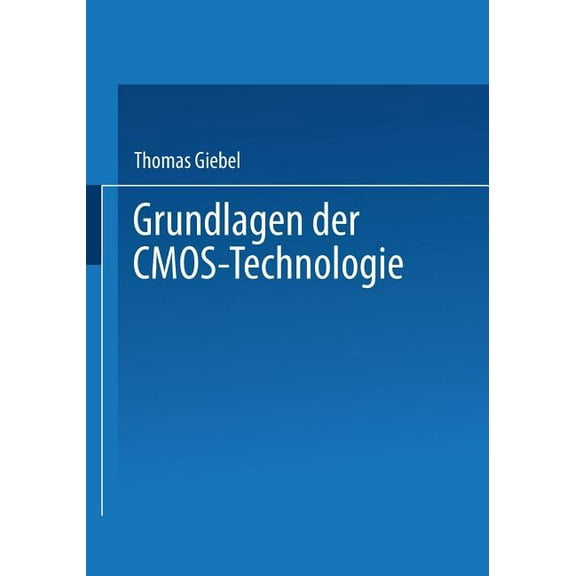 Grundlagen Der Cmos-Technologie, (Paperback)