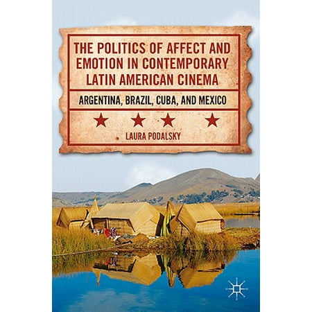 The Politics Of Affect And Emotion In Contemporary Latin