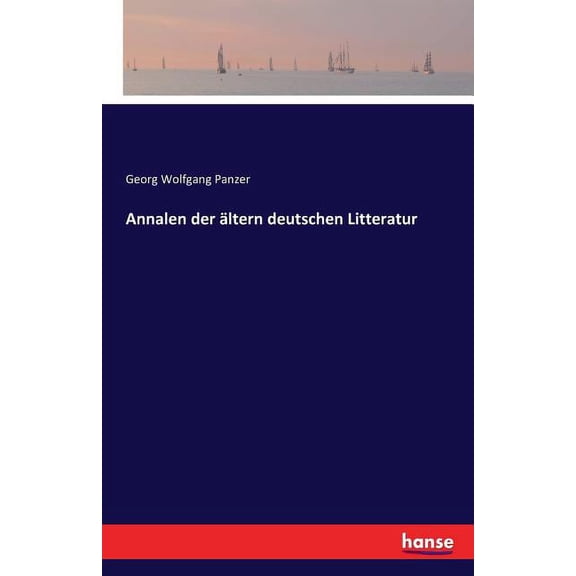 Annalen Der Altern Deutschen Litteratur