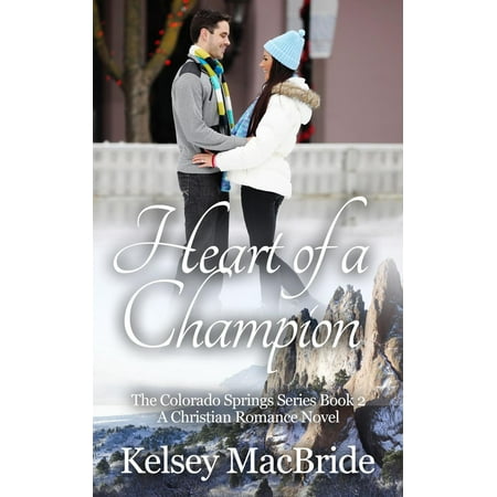 Heart of a Champion: A Christian Romance Novel -