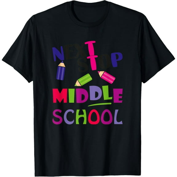 Next Stop Middle School Girl Boy Funny For Kids Graduation T-Shirt