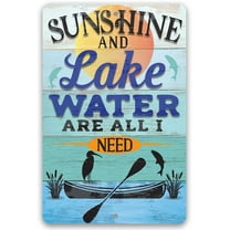 Metal Sign - Sunshine and Lake Water Are All I Need - Durable Metal Sign - Use Indoor/Outdoor - Makes a Great Lake House and Cabin Decor and Gift (8" x 12")
