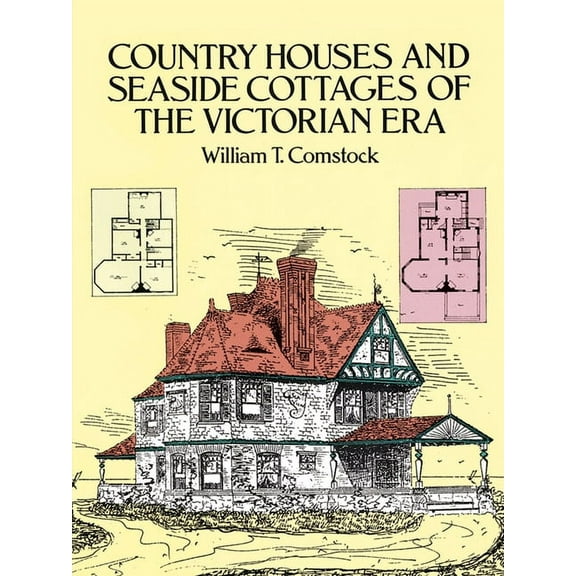 Dover Architecture: Country Houses and Seaside Cottages of the Victorian Era (Paperback)
