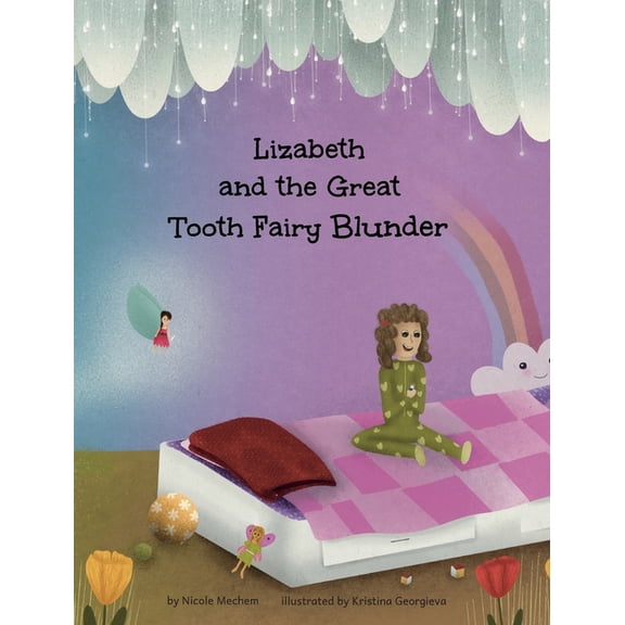 Lizabeth and the Great Tooth Fairy Blunder, (Hardcover)