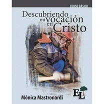 Escuela de Liderazgo: Descubriendo mi vocación en Cristo: Curso Básico de la Escuela de Liderazgo (Paperback)