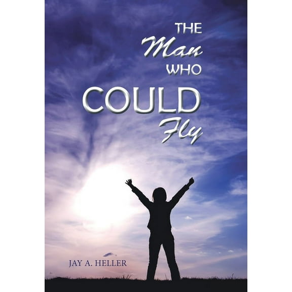 The Man Who Could Fly (Hardcover)