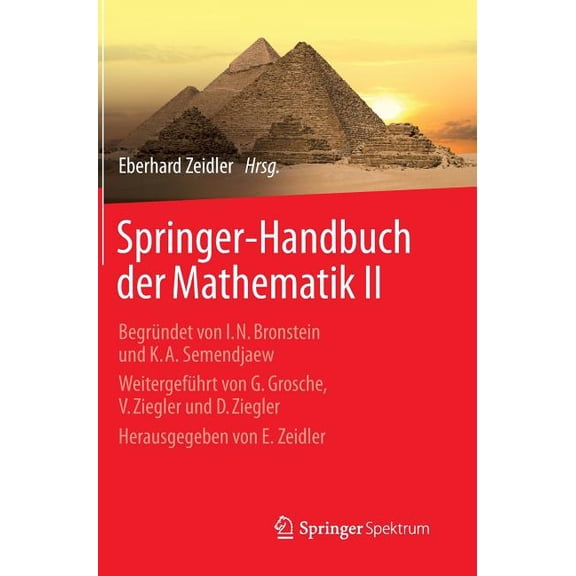 Springer-Handbuch Der Mathematik II: Begründet Von I.N. Bronstein Und K.A. Semendjaew Weitergeführt Von G. Grosche, V. Z, (Hardcover)
