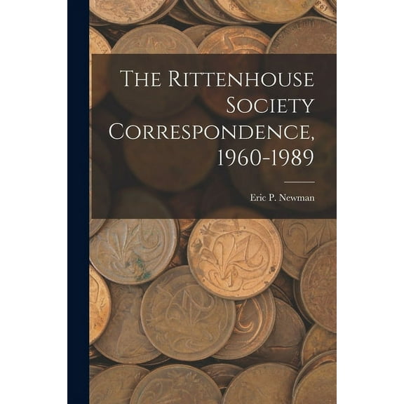 The Rittenhouse Society Correspondence, 1960-1989, (Paperback)