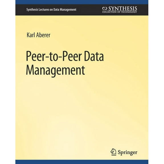 Synthesis Lectures on Data Management Peer-To-Peer Data Management: For Clouds and Data-Intensive and Scalable Computing Environments, (Paperback)