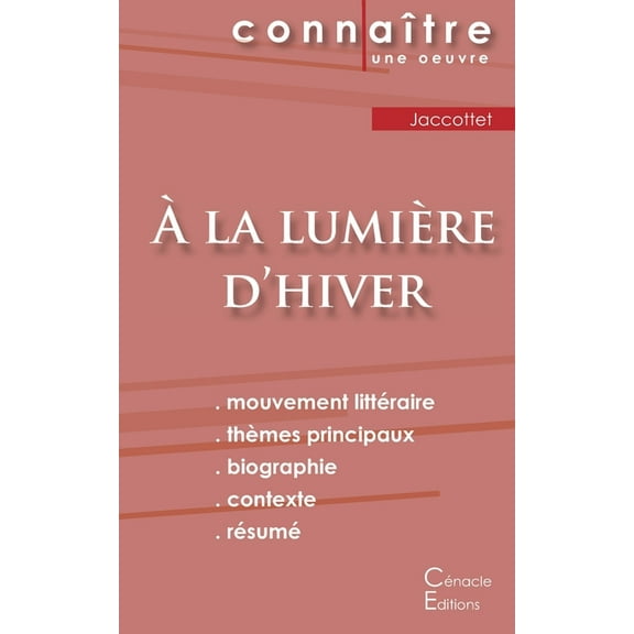 Fiche de lecture à la lumière d'hiver de Philippe Jaccottet (Analyse littéraire de référence et résumé complet), (Paperback)