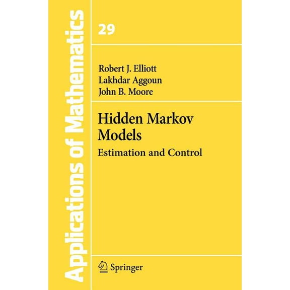 Stochastic Modelling and Applied Probabi Hidden Markov Models: Estimation and Control, Book 29, (Paperback)