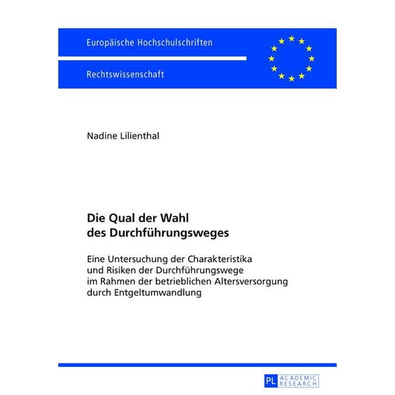 Europäische Hochschulschriften Recht Die Qual der Wahl des Durchfuehrungsweges: Eine Untersuchung der Charakteristika und Risiken der Durchfuehrungswege im R, Book 5433, (Paperback)