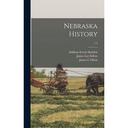 Nebraska History; 1-2 (Hardcover)