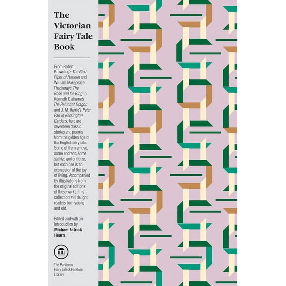 Pantheon Fairy Tale and Folklore Library The Victorian Fairy Tale Book, (Paperback)