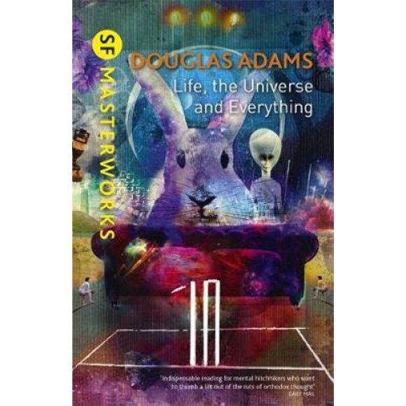 Life, The Universe And Everything (S.F. Masterworks)