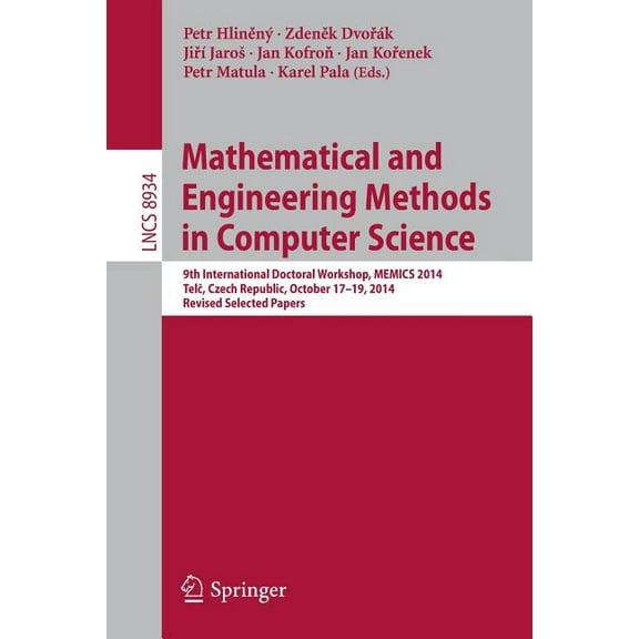 Mathematical and Engineering Methods in Computer Science: 9th International Doctoral Workshop, Memics 2014, Telč, (Paperback)