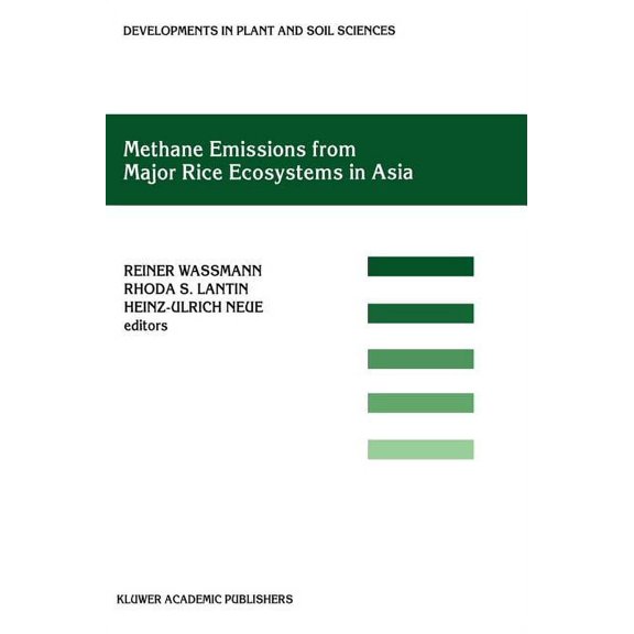 Developments in Plant and Soil Sciences Methane Emissions from Major Rice Ecosystems in Asia, Book 91, (Hardcover)