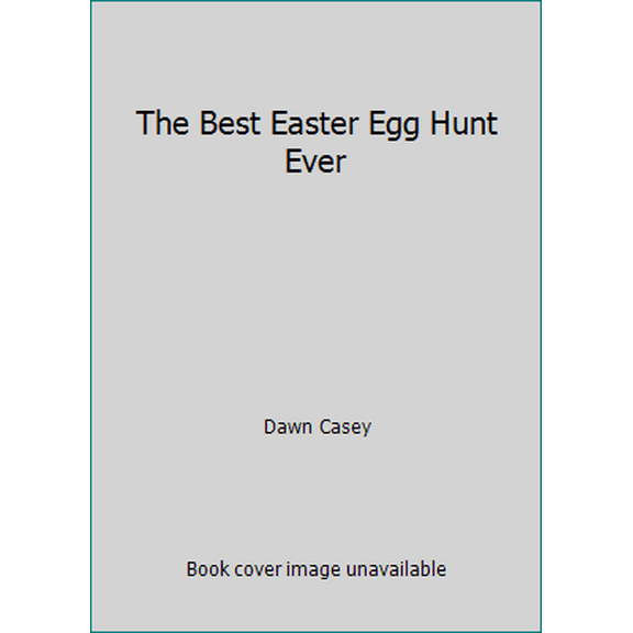 Pre-Owned The Best Easter Egg Hunt Ever (Hardcover) 1472378083 9781472378088