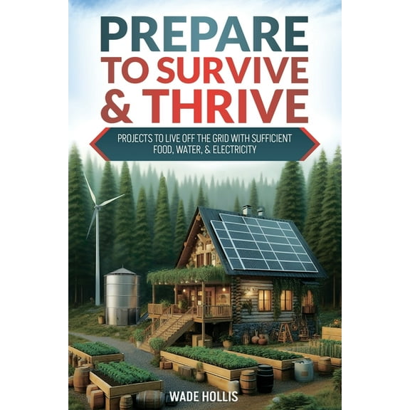 Prepare to Survive & Thrive, (Paperback)