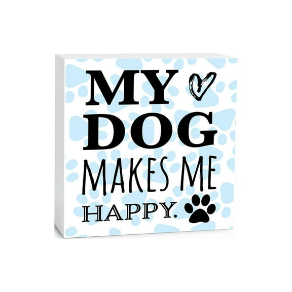 My Dog Makes Me Happy Sky Blue Pawprints 5 x 5 Wood Tabletop Sign Plaque