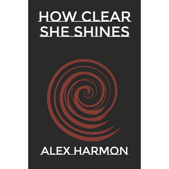 How Clear She Shines (Paperback)