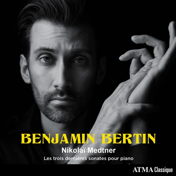 Benjamin Bertin - Nikolao Medtner: Les Trois Dernihres Sonates Pour - Music & Performance - CD