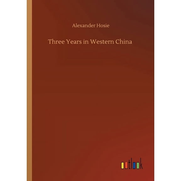 Three Years In Western China - 9783752339444