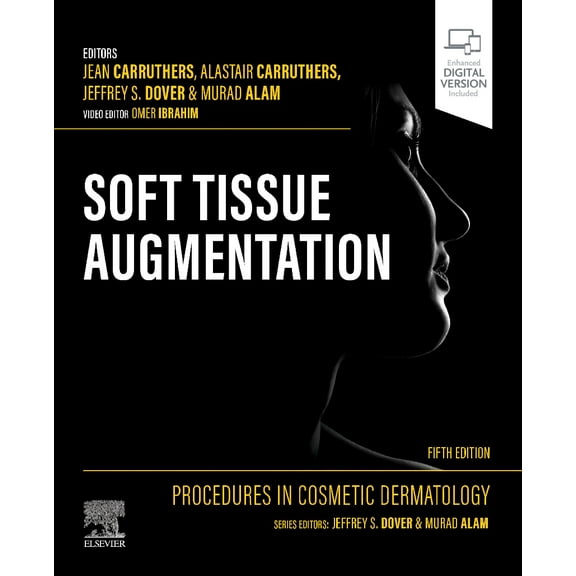 Procedures in Cosmetic Dermatology: Soft Tissue Augmentation