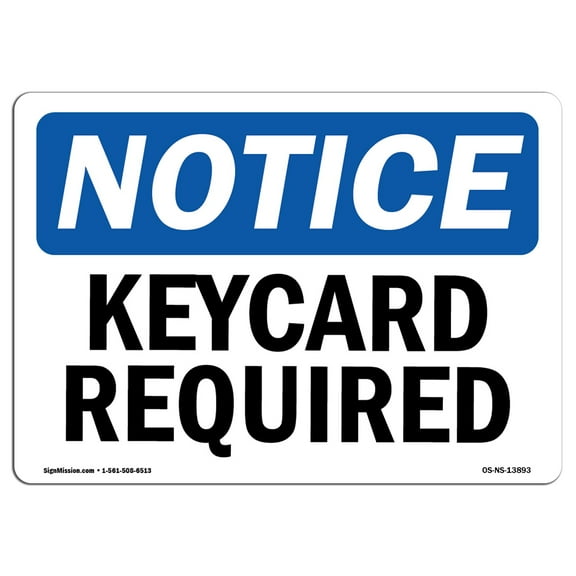 OSHA Notice Sign - Keycard Required | Plastic Sign | Protect Your Business, Construction Site, Warehouse & Shop Area |  Made in the USA