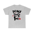 thumbnail image 3 of Familyloveshop LLC Don't Touch Me, Anti Valentine, Anti Cupid, Cupid Stupid, Valentine Shirt, Valentine Gift, Funny Valentine, Gift For Him, Men And Women T-shirt, 3 of 9