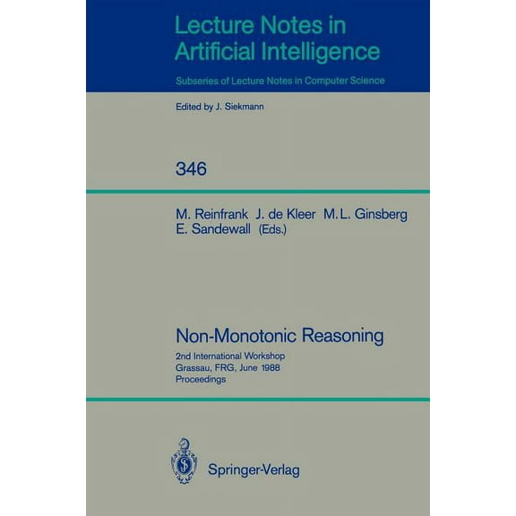 Non-Monotonic Reasoning: 2nd International Workshop, Grassau, Frg, June 13-15, 1988. Proceedings, (Paperback)