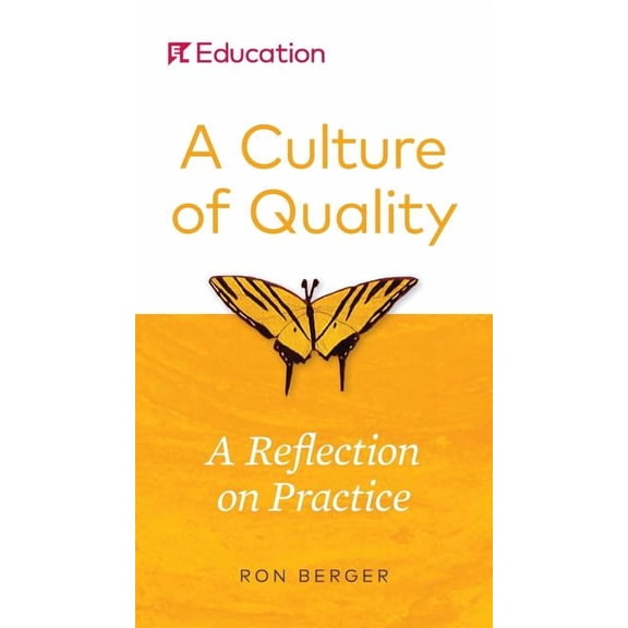 A Culture of Quality: A Reflection on Practice, (Paperback)