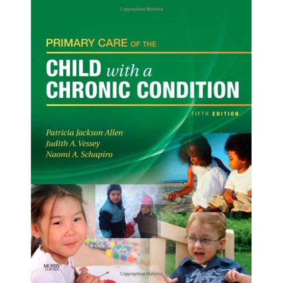 Pre-Owned Primary Care of the Child with a Chronic Condition (Hardcover) 0323058779 9780323058773
