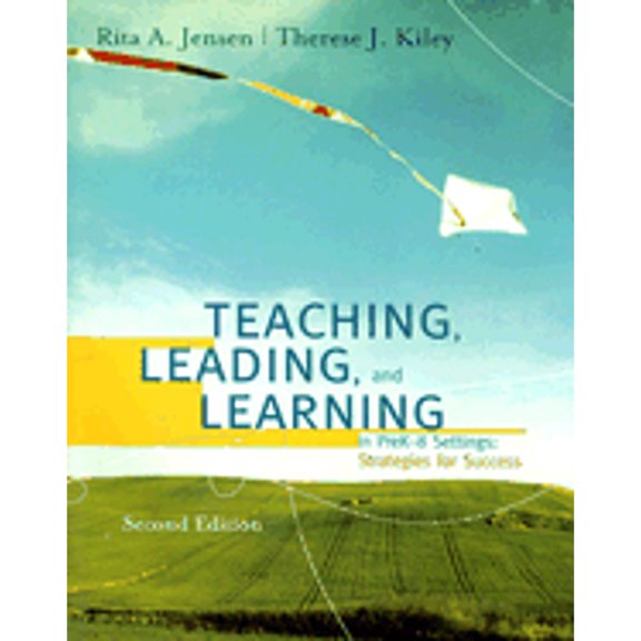 Pre-Owned Teaching, Leading, and Learning in Pre K-8 Settings: Strategies for Success (Paperback) 0618416099 9780618416097