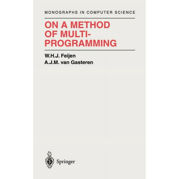 Monographs in Computer Science On a Method of Multiprogramming, (Hardcover)
