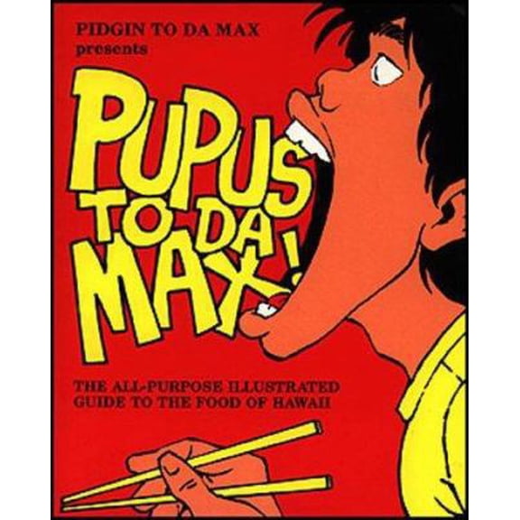 Pre-Owned Pupus to da Max (Paperback) 093584838X 9780935848380