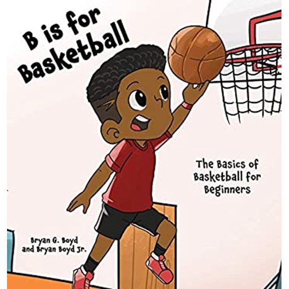 Pre-Owned B is for Basketball: The Basics of Basketball for Beginners (Hardcover) 1733939059 9781733939058
