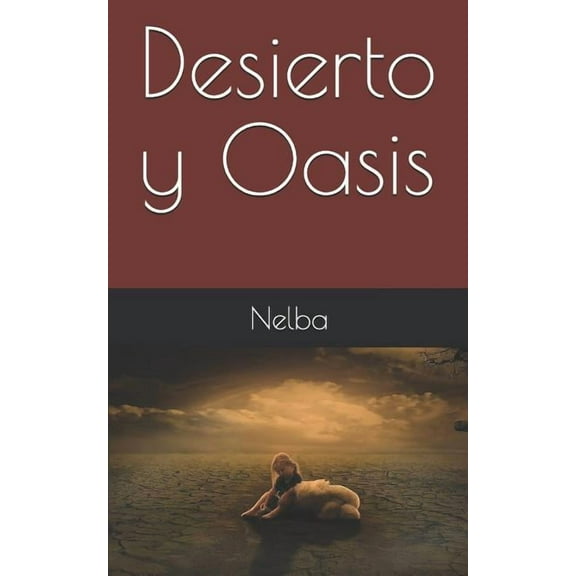 Desierto y Oasis (Paperback)