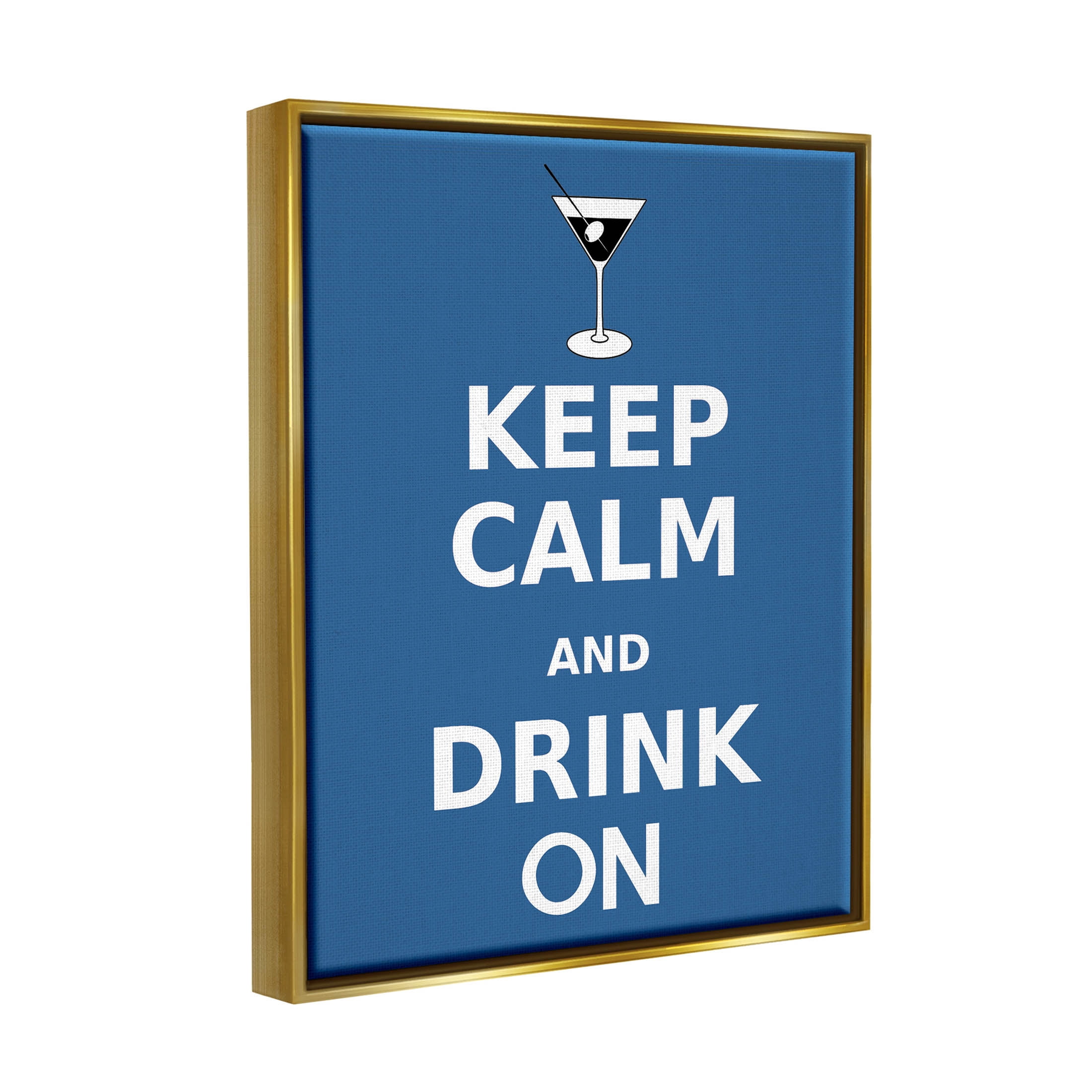 Keep Calm & Drink On Martini Food & Beverage Graphic Art Metallic Gold Framed Art Print Wall Art