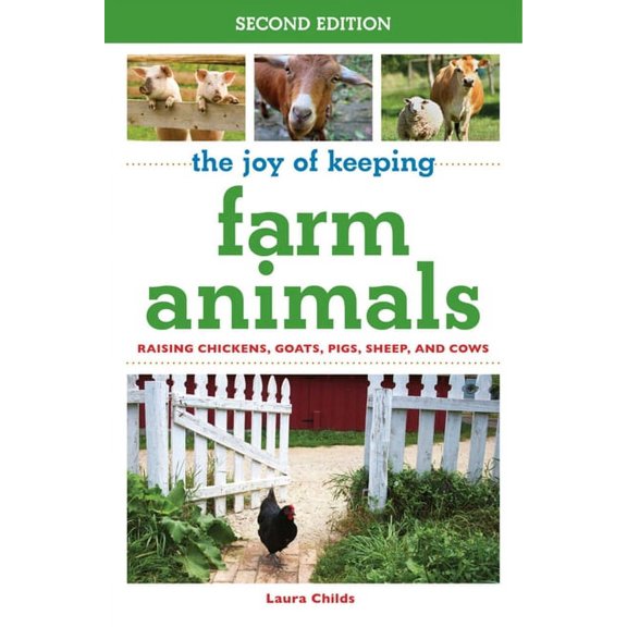 Joy of Series: The Joy of Keeping Farm Animals : Raising Chickens, Goats, Pigs, Sheep, and Cows (Paperback)