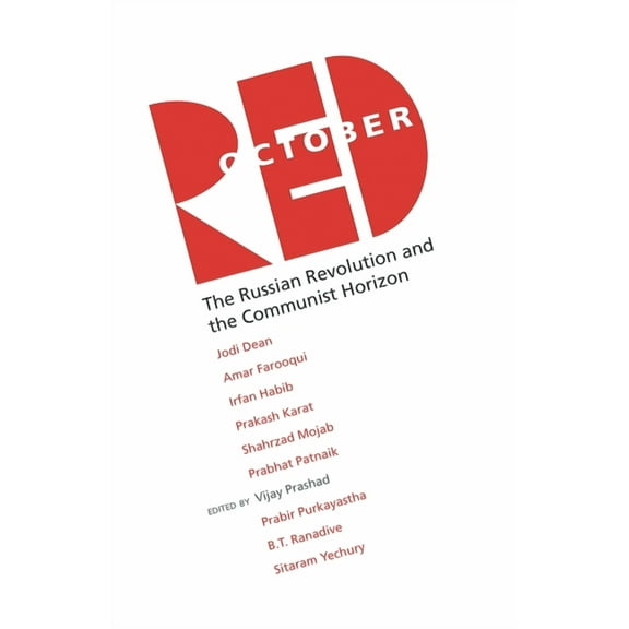 Red October: The Russian Revolution and the Communist Horizon, (Paperback)