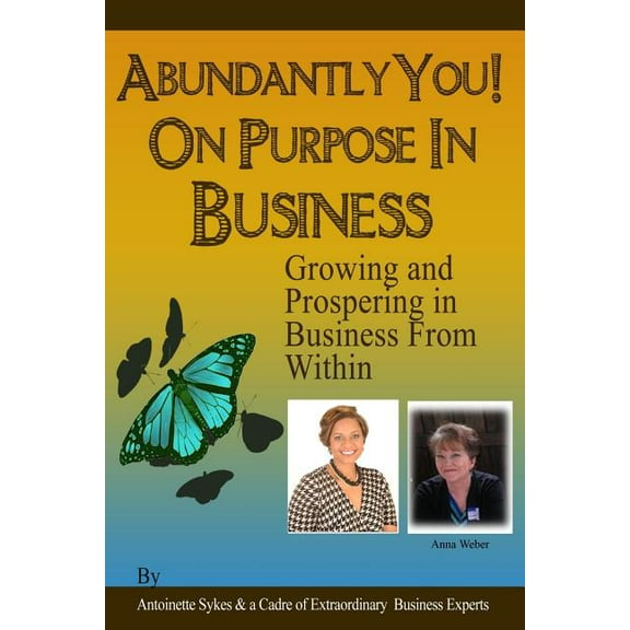 Bounceback Abundantly You! On Purpose In Business: Designing a Life and Business, Book 3, (Paperback)