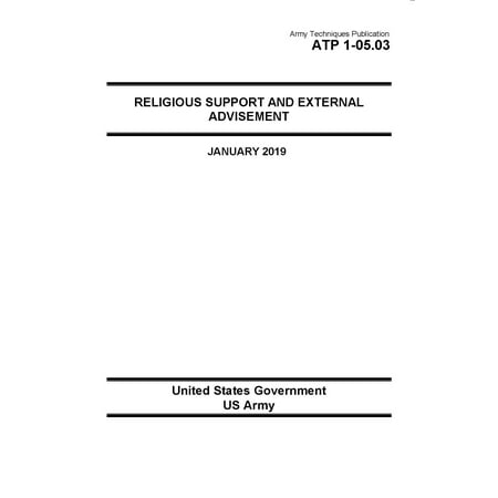 Army Techniques Publication ATP 1-05.03 Religious Support and External Advisement January 2019 -