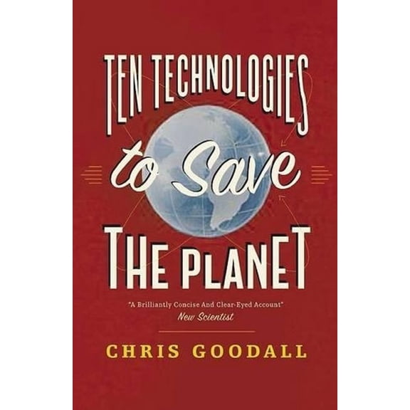 Ten Technologies to Save the Planet