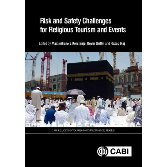 Risk and Safety Challenges for Religious Tourism and Events, (Hardcover)
